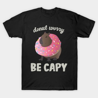 Cute Donut Capybara - Donut Worry Be Capy T-Shirt